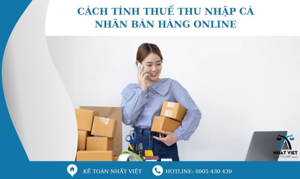 Cách tính thuế thu nhập cá nhân bán hàng online 4 cách tính thuế thu nhập cá nhân bán hàng online