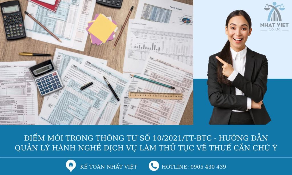 Điểm mới trong Thông tư số 10/2021/TT-BTC - hướng dẫn quản lý hành nghề dịch vụ làm thủ tục về thuế cần chú ý 9 điểm mới trong thông tư số 10-2021-tt-btc - hướng dẫn quản lý hành nghề dịch vụ làm thủ tục về thuế cần chú ý