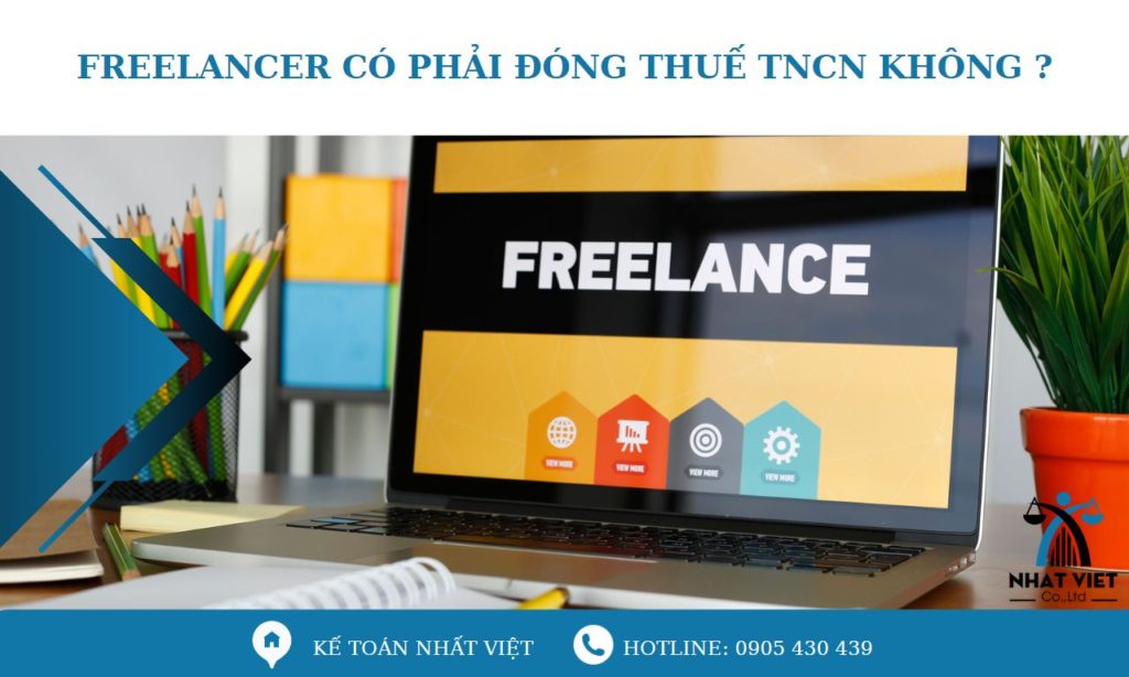 Freelancer có phải đóng thuế TNCN không? 3 freelancer co phai dong thue tncn khong