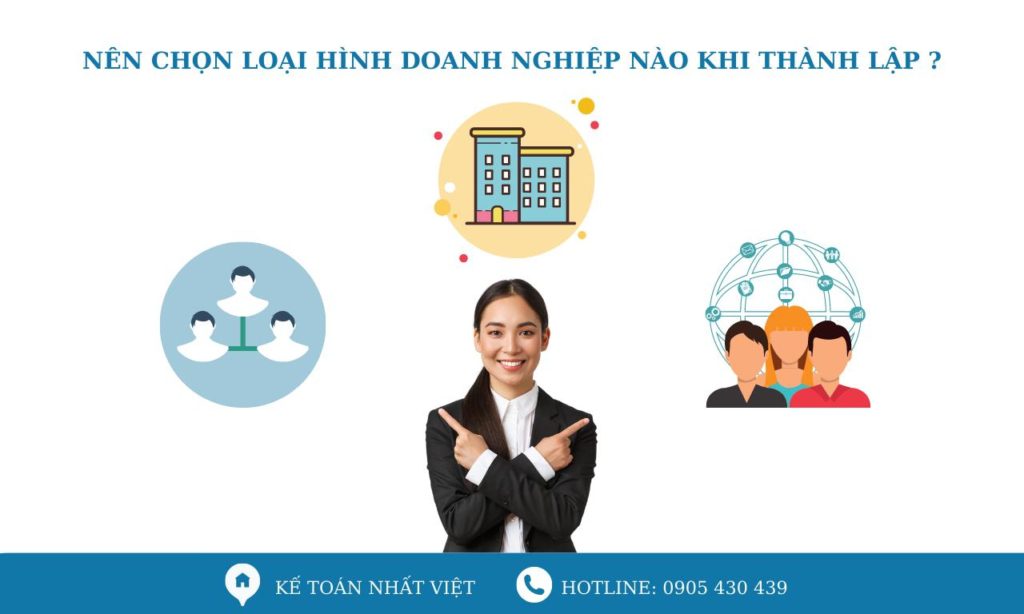 Nên chọn loại hình doanh nghiệp nào khi thành lập ? 6 nên chọn loại hình doanh nghiệp nào khi thành lập ?