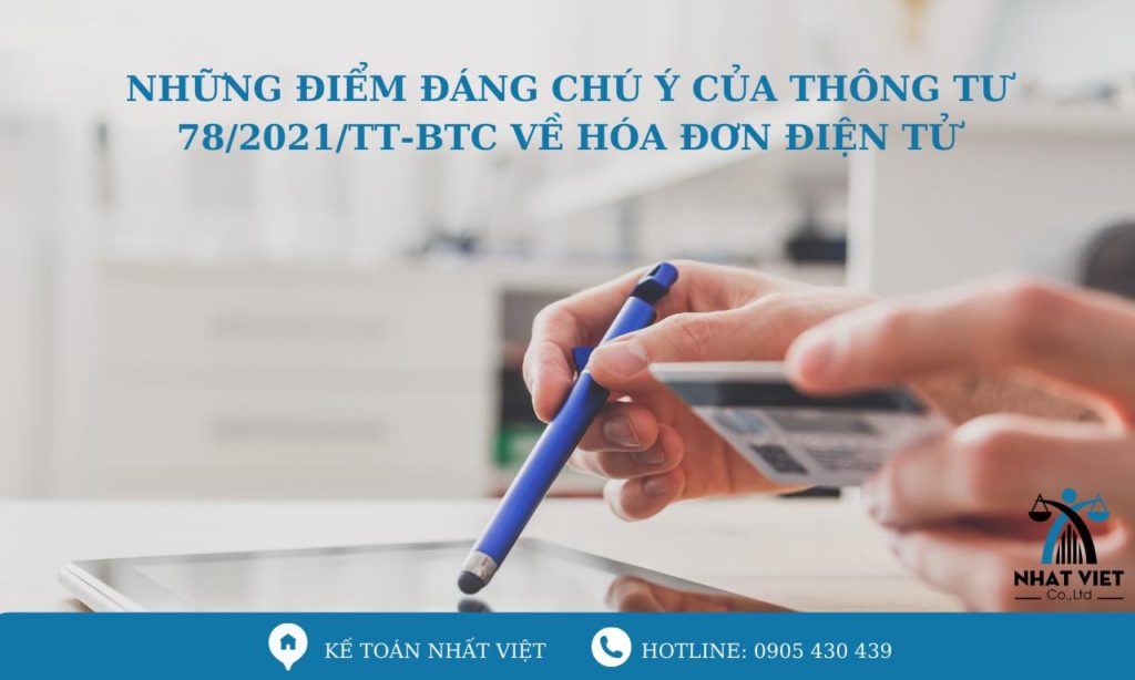 Những điểm đáng chú ý của Thông tư 78/2021/TT-BTC về hóa đơn điện tử 3 những điểm đáng chú ý của thông tư 78-2021-tt-btc về hóa đơn điện tử