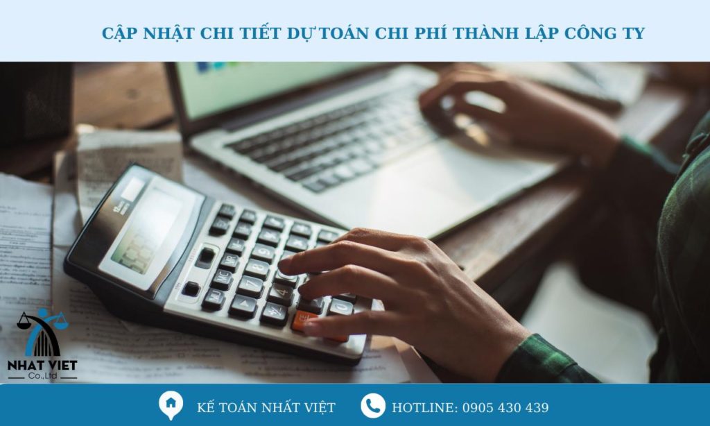 Cập nhật chi tiết dự toán chi phí thành lập công ty 9 cập nhật chi tiết dự toán chi phí thành lập công ty