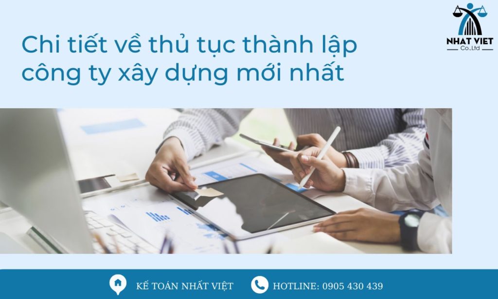 Chi tiết về thủ tục thành lập công ty xây dựng mới nhất 5 chi tiết về thủ tục thành lập công ty xây dựng mới nhất