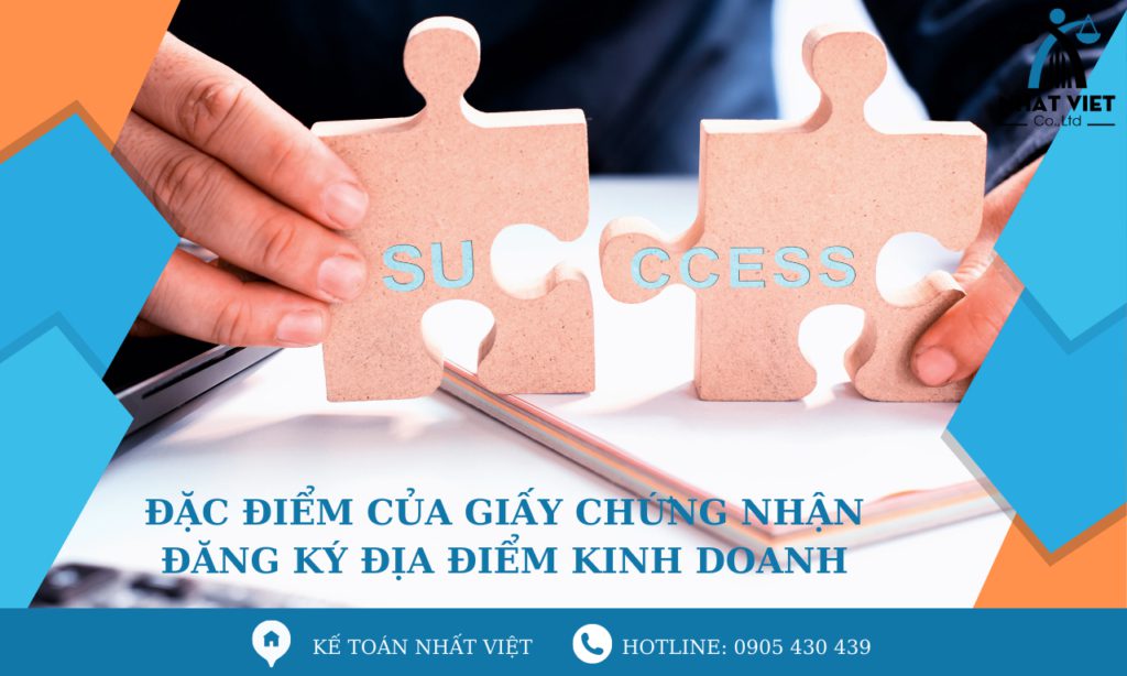 Đặc điểm của giấy chứng nhận đăng ký địa điểm kinh doanh 9 đặc điểm của giấy chứng nhận đăng ký địa điểm kinh doanh
