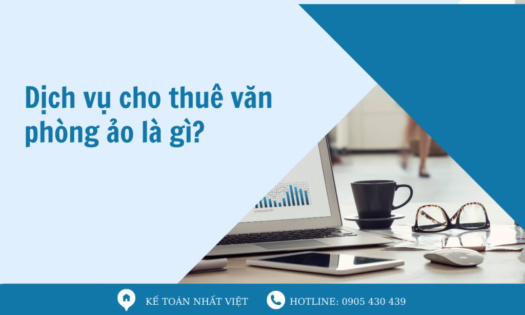 Dịch vụ cho thuê văn phòng ảo là gì? 10 dịch vụ cho thuê văn phòng ảo là gì ?