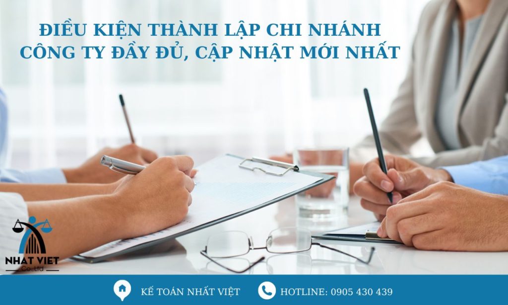 Điều kiện thành lập chi nhánh công ty đầy đủ, cập nhật mới nhất 10 điều kiện thành lập chi nhánh công ty đầy đủ, cập nhật mới nhất