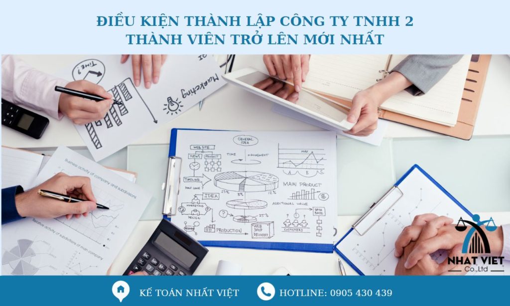 Điều kiện thành lập công ty TNHH 2 thành viên trở lên mới nhất 8 điều kiện thành lập công ty tnhh 2 thành viên trở lên mới nhất