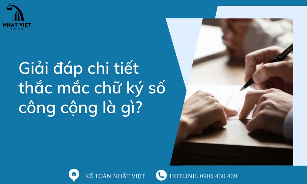 Giải đáp chi tiết thắc mắc chữ ký số công cộng là gì? 4 giải đáp chi tiết thắc mắc chữ ký số công cộng là gì ?