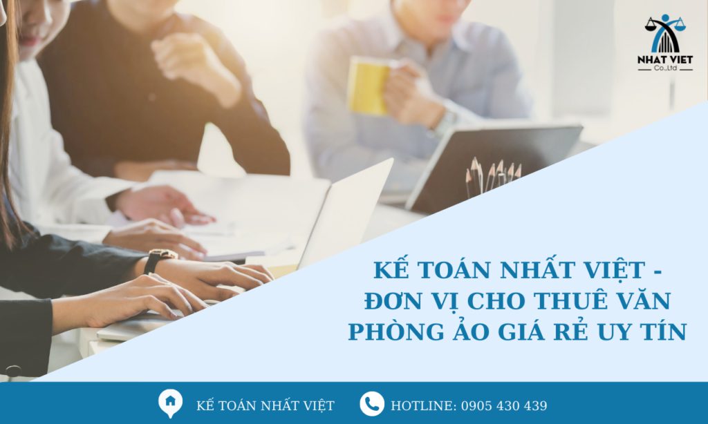 Kế Toán Nhất Việt - đơn vị cho thuê văn phòng ảo giá rẻ uy tín 9 kế toán nhất việt - đơn vị cho thuê văn phòng ảo giá rẻ uy tín