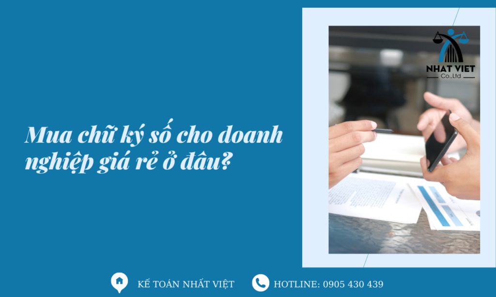 Mua chữ ký số cho doanh nghiệp giá rẻ ở đâu? 5 mua chữ ký số cho doanh nghiệp giá rẻ ở đâu ?