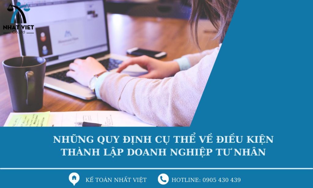 Những quy định cụ thể về điều kiện thành lập doanh nghiệp tư nhân 6 những quy định cụ thể về điều kiện thành lập doanh nghiệp tư nhân