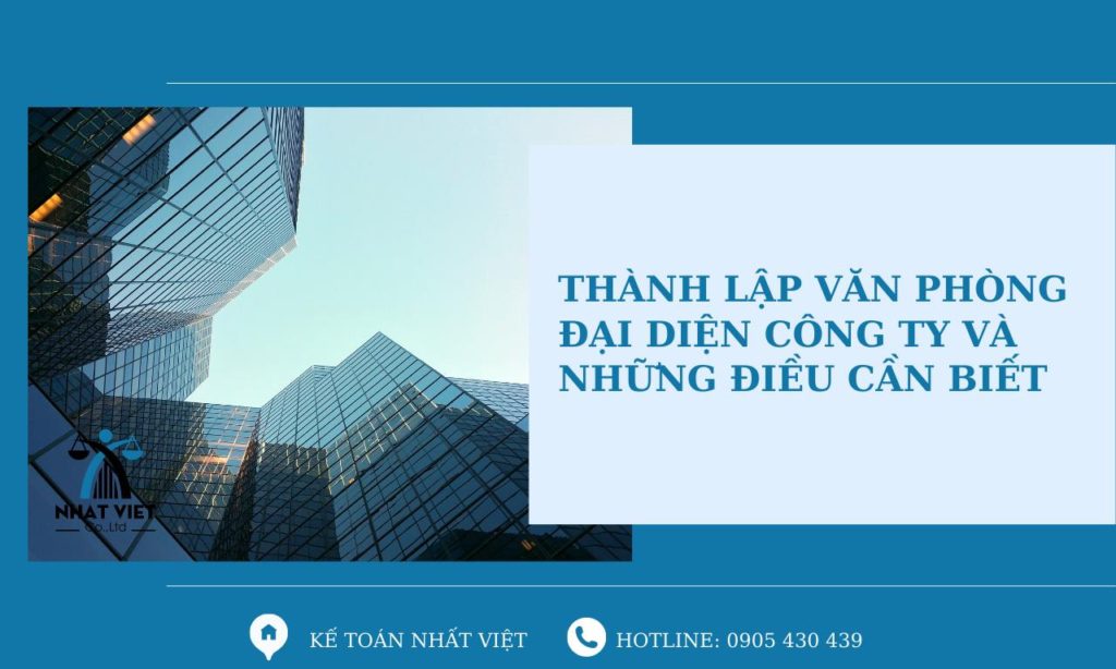 Thành lập văn phòng đại diện công ty và những điều cần biết 3 thành lập văn phòng đại diện công ty và những điều cần biết