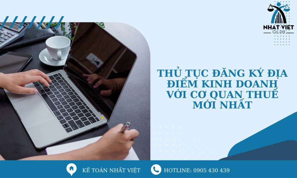 Thủ tục đăng ký địa điểm kinh doanh với cơ quan thuế mới nhất 7 thủ tục đăng ký địa điểm kinh doanh với cơ quan thuế mới nhất