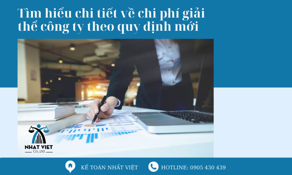 Tìm hiểu chi tiết về chi phí giải thể công ty theo quy định mới 9 tìm hiểu chi tiết về chi phí giải thể công ty theo quy định mới