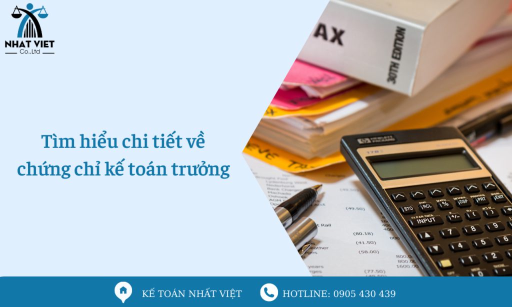 Tìm hiểu chi tiết về chứng chỉ kế toán trưởng 7 tìm hiểu chi tiết về chứng chỉ kế toán trưởng