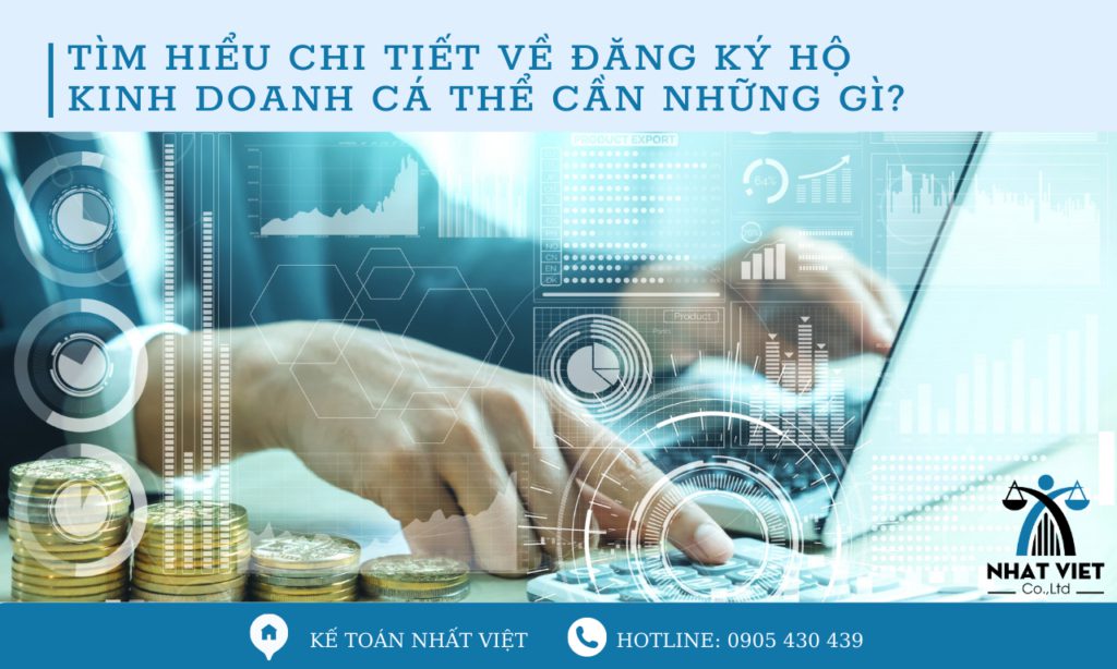 Tìm hiểu chi tiết về đăng ký hộ kinh doanh cá thể cần những gì? 1 tìm hiểu chi tiết về đăng ký hộ kinh doanh cá thể cần những gì ?