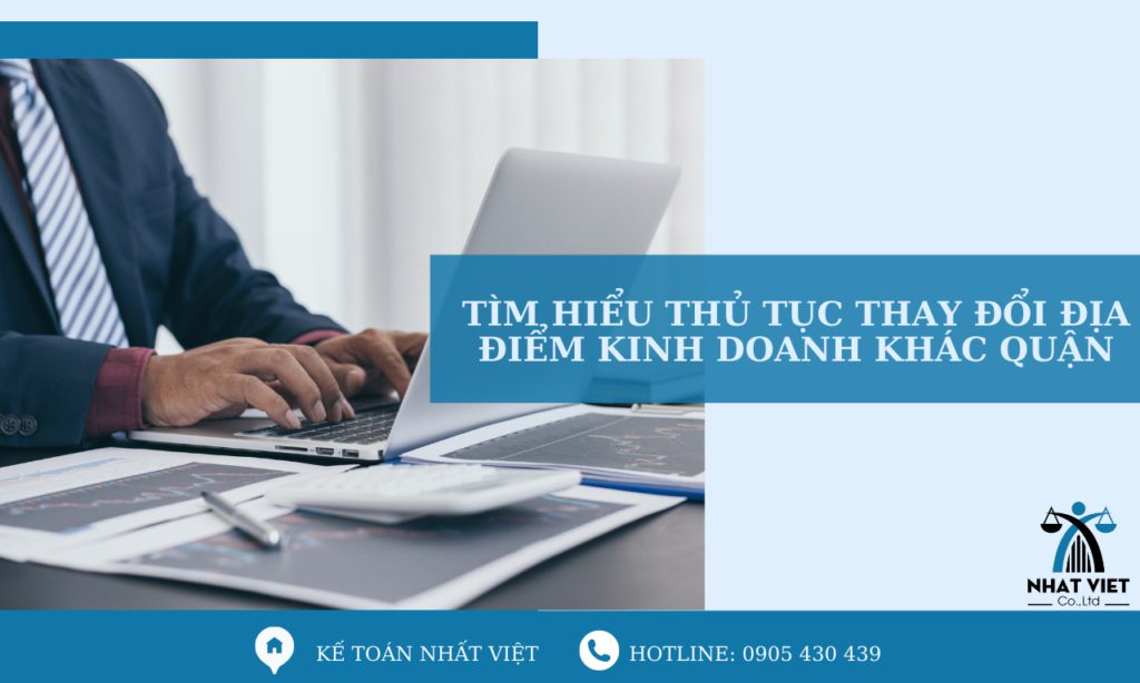 Tìm hiểu thủ tục thay đổi địa điểm kinh doanh khác quận 10 tìm hiểu thủ tục thay đổi địa điểm kinh doanh khác quận