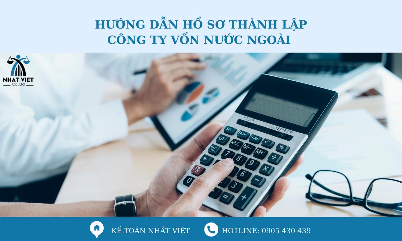Hướng dẫn hồ sơ thành lập công ty vốn nước ngoài 4 hướng dẫn hồ sơ thành lập công ty vốn nước ngoài