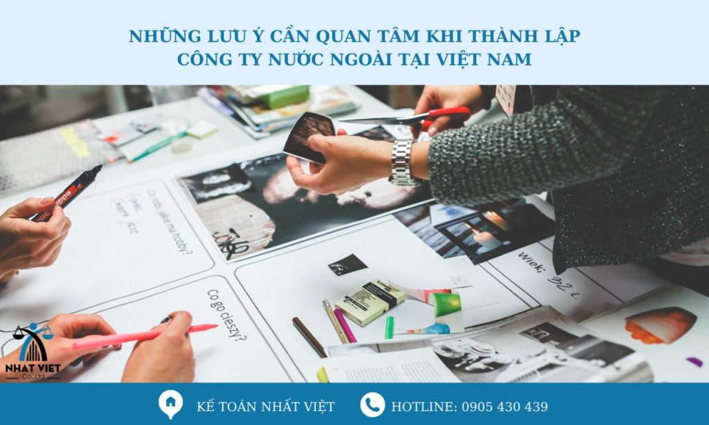 Những lưu ý cần quan tâm khi thành lập công ty nước ngoài tại Việt Nam 4 những lưu ý cần quan tâm khi thành lập công ty nước ngoài tại việt nam