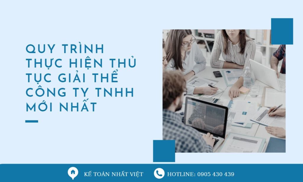 Quy trình thực hiện thủ tục giải thể công ty TNHH mới nhất 1 quy trình thực hiện thủ tục giải thể công ty tnhh mới nhất