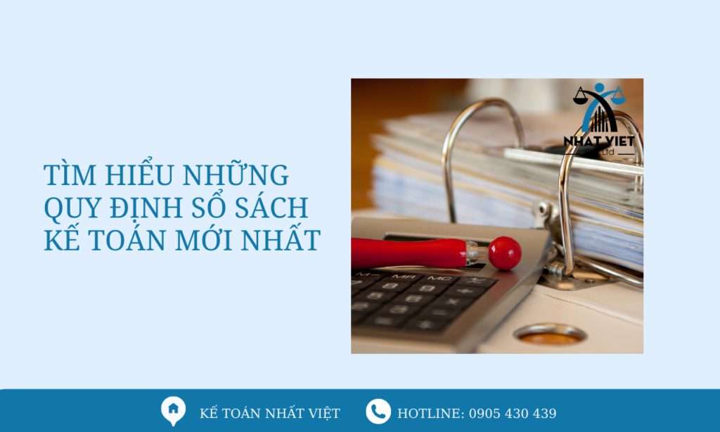 Tìm hiểu những quy định sổ sách kế toán mới nhất 8 tìm hiểu những quy định sổ sách kế toán mới nhất