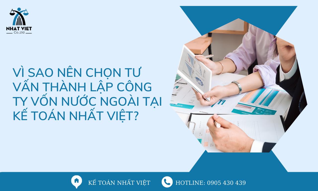 Dịch vụ tư vấn thành lập công ty vốn nước ngoài Đà Nẵng uy tín 7 vì sao nên chọn tư vấn thành lập công ty vốn nước ngoài tại kế toán nhất việt ?