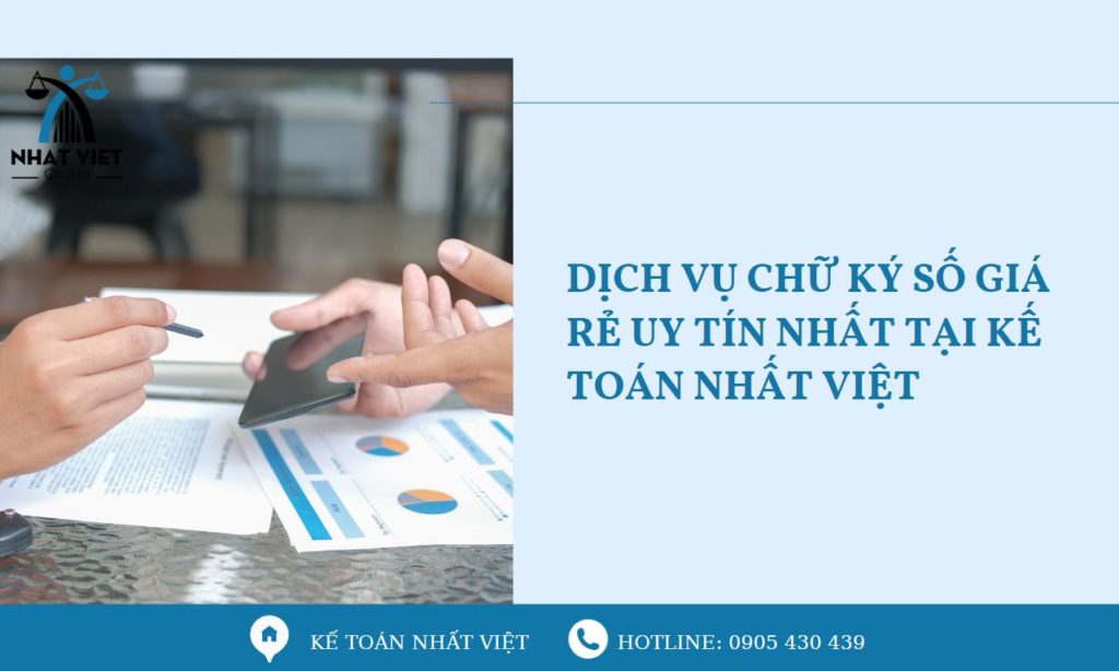 Dịch vụ chữ ký số giá rẻ uy tín nhất tại Kế Toán Nhất Việt 2 dịch vụ chữ ký số giá rẻ uy tín nhất tại kế toán nhất việt