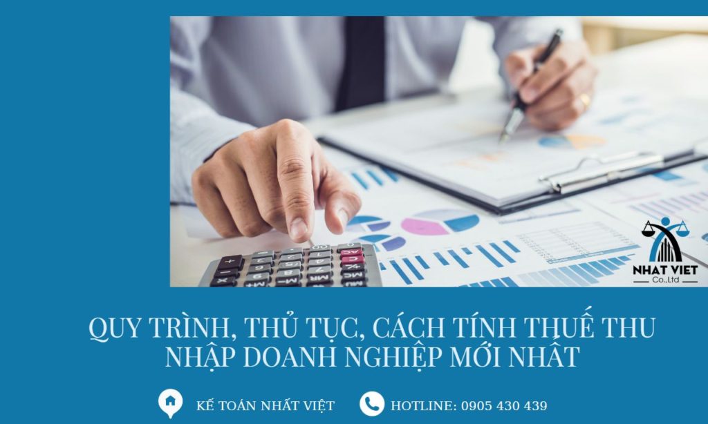 Cách tính thuế thu nhập doanh nghiệp mới nhất 9 quy trình, thủ tục, cách tính thuế thu nhập doanh nghiệp mới nhất